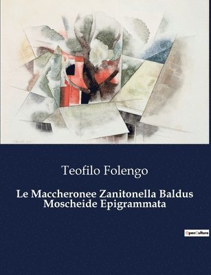 Maccheronee Zanitonella Baldus Moscheide Epigrammata