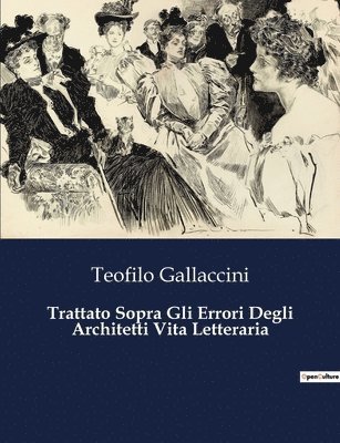 bokomslag Trattato Sopra Gli Errori Degli Architetti Vita Letteraria