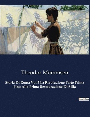 bokomslag Storia Di Roma Vol 5 La Rivoluzione Parte Prima Fino Alla Prima Restaurazione Di Silla