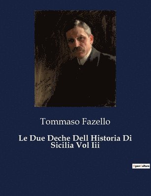 Le Due Deche Dell Historia Di Sicilia Vol Iii 1