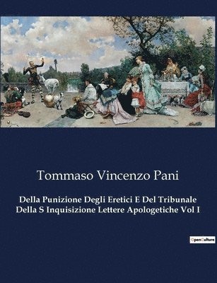 bokomslag Della Punizione Degli Eretici E Del Tribunale Della S Inquisizione Lettere Apologetiche Vol I