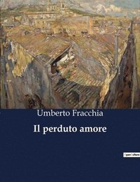 bokomslag Il perduto amore