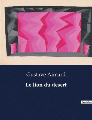 bokomslag Le lion du desert