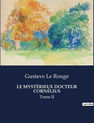 Gustave Le Rouge - Mystérieux Docteur Cornélius, Häftad
