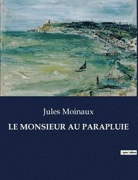 bokomslag Le Monsieur Au Parapluie