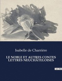 bokomslag Le Noble Et Autres Contes Lettres Neuchteloises