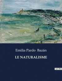 bokomslag Le Naturalisme