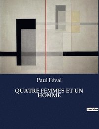 bokomslag Quatre Femmes Et Un Homme