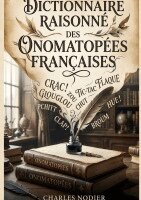 Charles Nodier - Dictionnaire raisonné des onomatopées françaises, Häftad