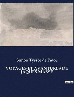 Voyages Et Avantures de Jaques Mass 1