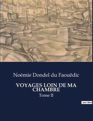 Voyages Loin de Ma Chambre 1