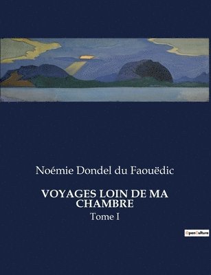 bokomslag Voyages Loin de Ma Chambre