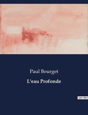 L'eau Profonde 1