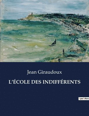 bokomslag L'École Des Indifférents