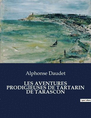 Alphonse Daudet - Les Aventures Prodigieuses de Tartarin de Tarascon, Häftad