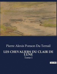bokomslag Les Chevaliers Du Clair de Lune