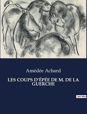 Les Coups d'pe de M. de la Guerche 1