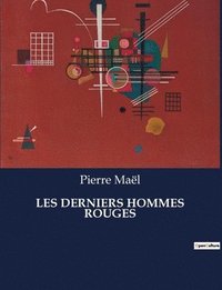 bokomslag Les Derniers Hommes Rouges