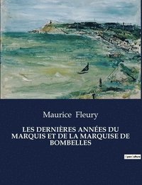 bokomslag Les Dernires Annes Du Marquis Et de la Marquise de Bombelles