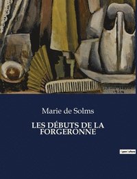 bokomslag Les Dbuts de la Forgeronne