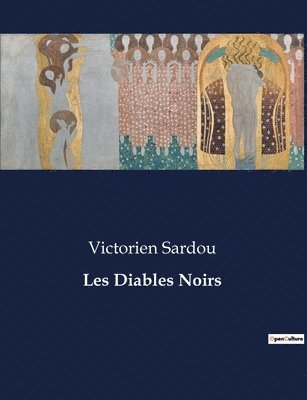 Victorien Sardou - Les Diables Noirs, Häftad