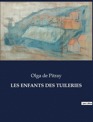 Olga De Pitray, Olga de Pitray - Les Enfants Des Tuileries, Häftad