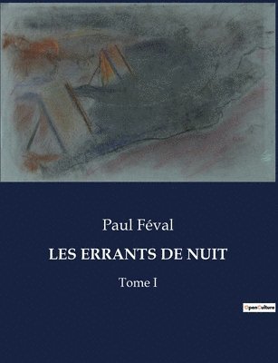Paul Féval - Les Errants de Nuit, Häftad