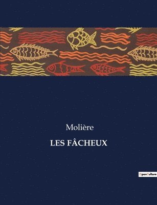 bokomslag Les Fâcheux