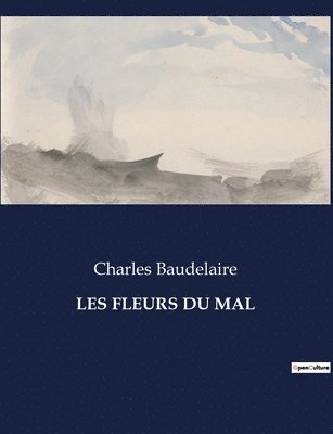 Charles Baudelaire - Les Fleurs Du Mal, Häftad