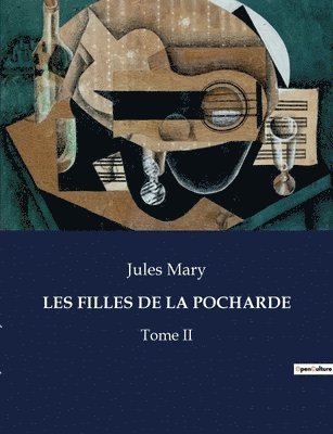 Les Filles de la Pocharde: Tome II 1