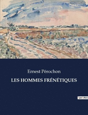 Les Hommes Frénétiques