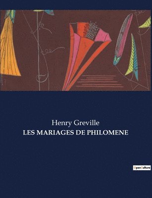 Les Mariages de Philomene 1