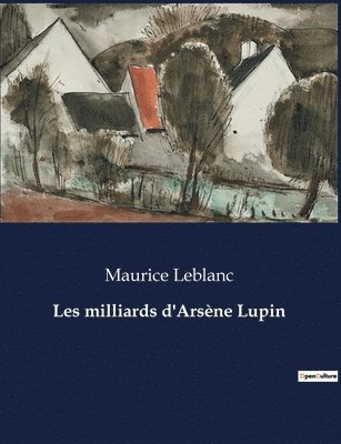 bokomslag Les milliards d'Arsène Lupin