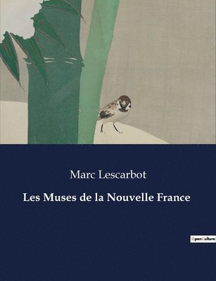 Les Muses de la Nouvelle France 1