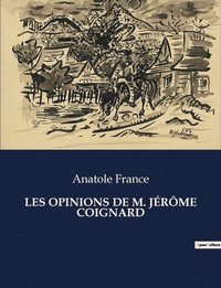 bokomslag Les Opinions de M. Jrme Coignard