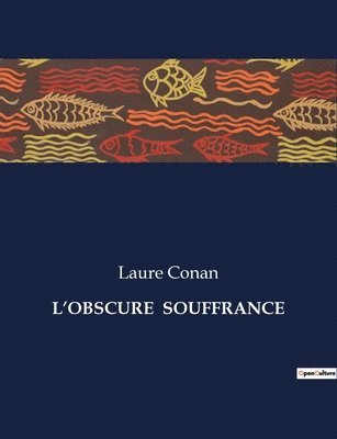 L'Obscure Souffrance 1