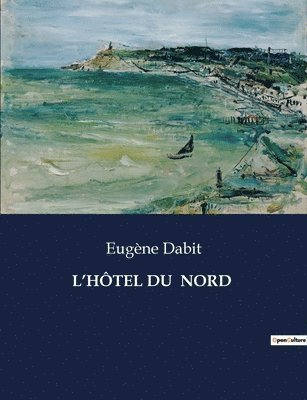 bokomslag L'Hôtel Du Nord
