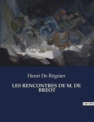 bokomslag Les Rencontres de M. de Breot