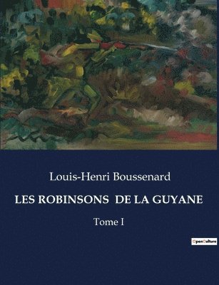 bokomslag Les Robinsons de la Guyane