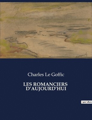 Les Romanciers d'Aujourd'hui 1