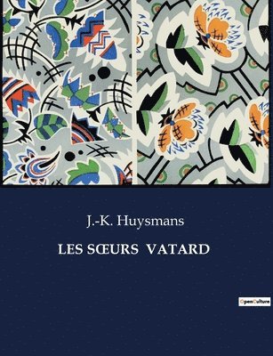 J -K Huysmans - Les Soeurs Vatard, Häftad