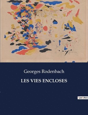 Georges Rodenbach - Les Vies Encloses, Häftad