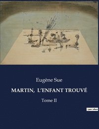 bokomslag Martin, l'Enfant Trouvé
