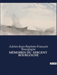 bokomslag Mmoires Du Sergent Bourgogne
