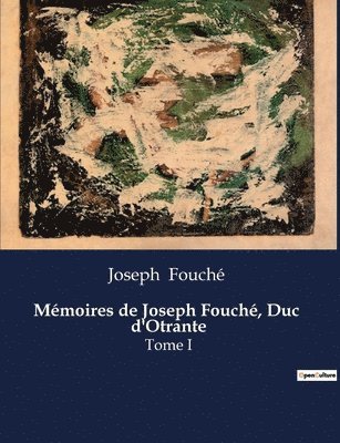 Mmoires de Joseph Fouch, Duc d'Otrante 1