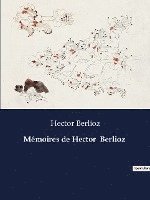 bokomslag Mmoires de Hector Berlioz
