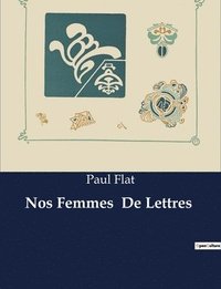 bokomslag Nos Femmes De Lettres