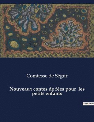 Nouveaux contes de fées pour les petits enfants