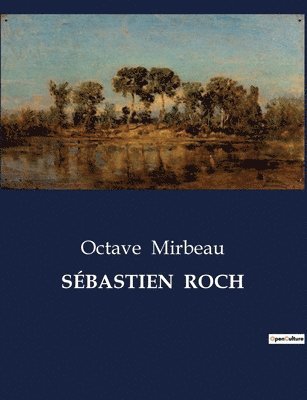 Octave Mirbeau - Sébastien Roch, Häftad