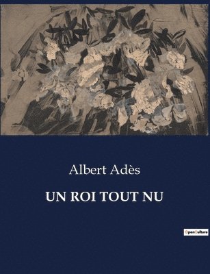 Albert Adès - Roi Tout NU, Häftad